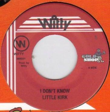 Little Kirk - I Don’t Know