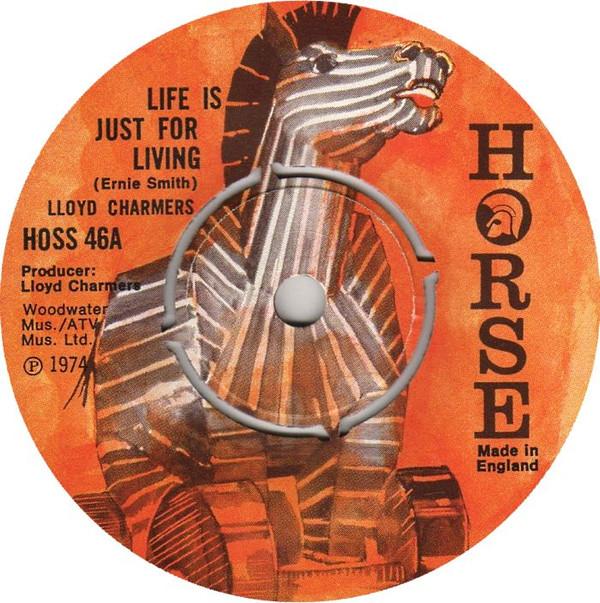 Lloyd Charmers - Life Is Just For Living / To Be With You