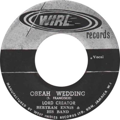 Lord Creator, Bertram Ennis & His Combo - Obeah Wedding / Obeah Wedding