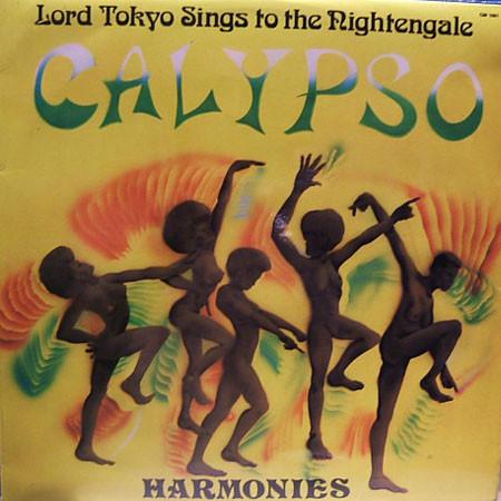 Lord Tokyo - Lord Tokyo Sings To The Nightengale - Calypso Harmonies