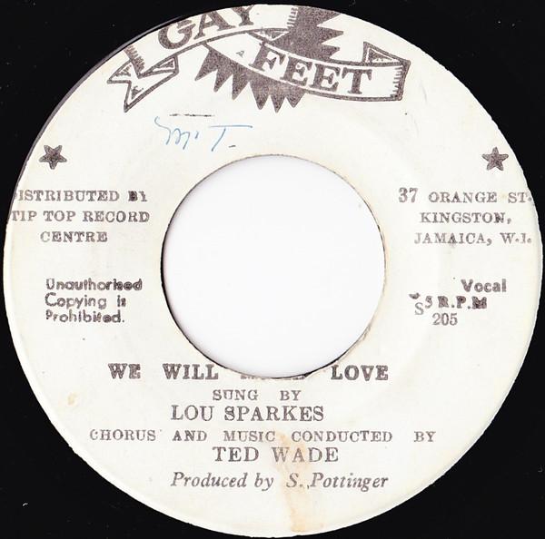 Lou Sparkes, Roland Alphonso, The Gaytones - We Will Make Love / Sticker