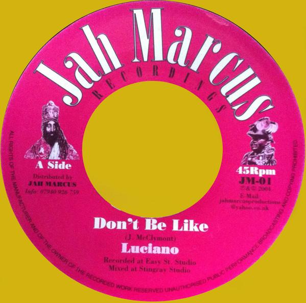 Luciano (2) - Don't Be Like