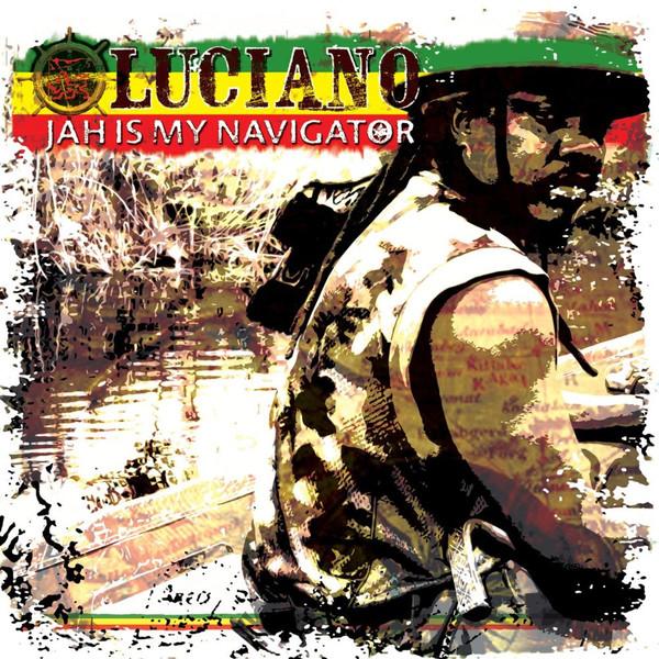 Luciano (2) - Jah Is My Navigator