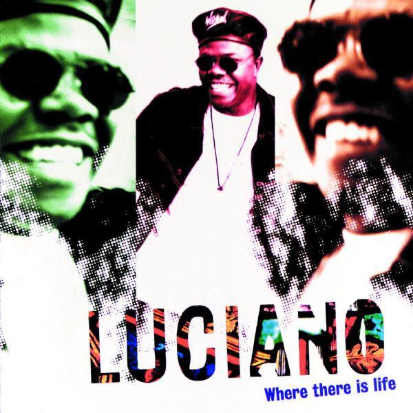 Luciano (2) - Where There Is Life