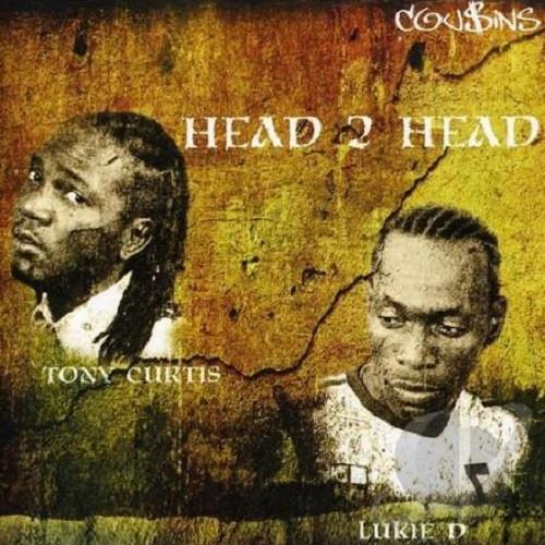 Lukie D, Tony Curtis - Head 2 Head
