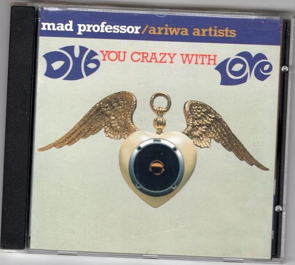 Mad Professor - Dub You Crazy With Love