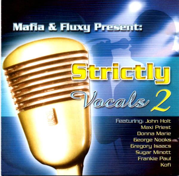  - Mafia & Fluxy Present: Strictly Vocals 2