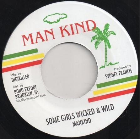 Mankind (8) - Some Girls Wicked & Wild
