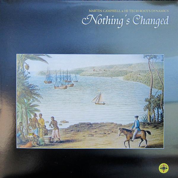 Martin Campbell, Hi Tech Roots Dynamics - Nothing's Changed / It's Strange