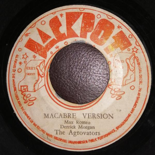 Max Romeo, Derrick Morgan - Macabre Version / My Dickie