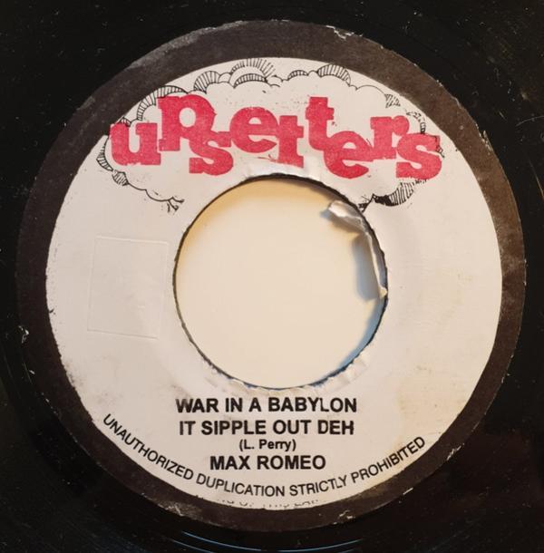 Max Romeo, The Upsetter - War In A Babylon It Sipple Out Deh / Revelation Dub