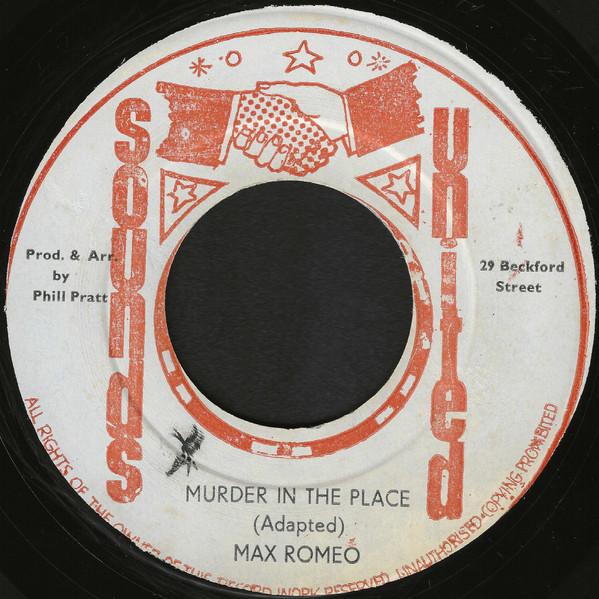 Max Romeo - Murder In The Place