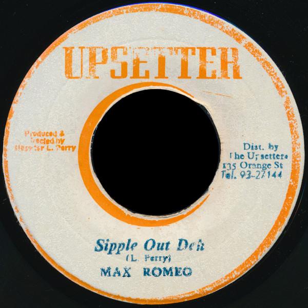Max Romeo - Sipple Out Deh