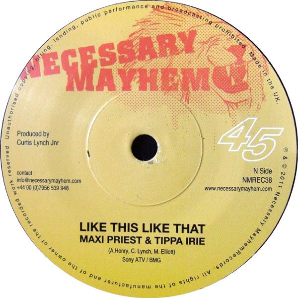 Maxi Priest, Tippa Irie, Da Grynch - Like This Like That / Mad Organ