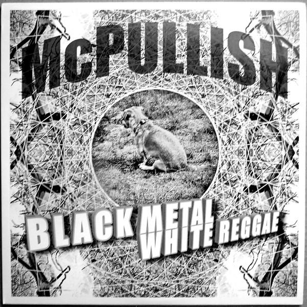 McPullish - Black Metal White Reggae