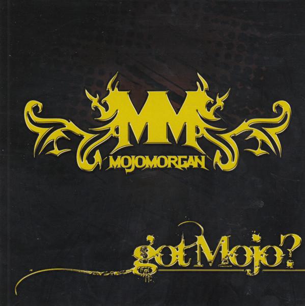 Memmalatel 'Mr. Mojo' Morgan - Got Mojo?