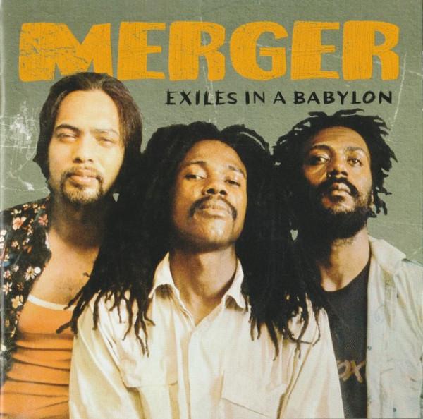 Merger (2) - Exiles In A Babylon