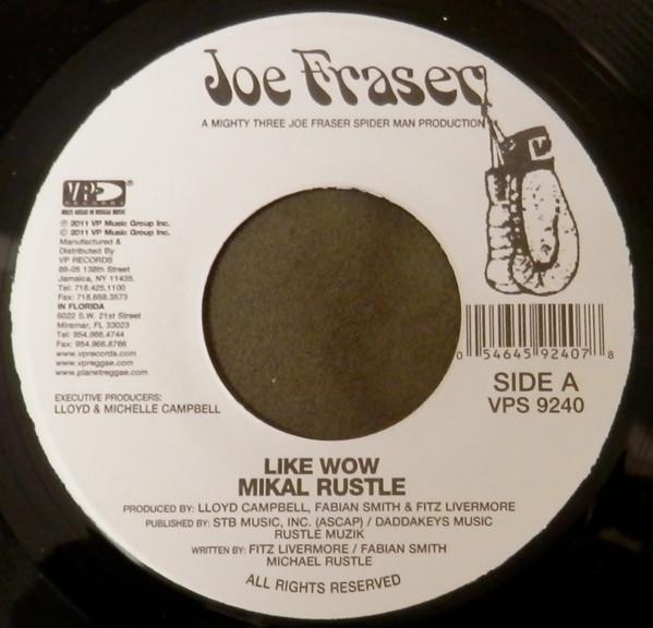 Mical Rustle, Stikki Tantafari - Like Wow / My Woman