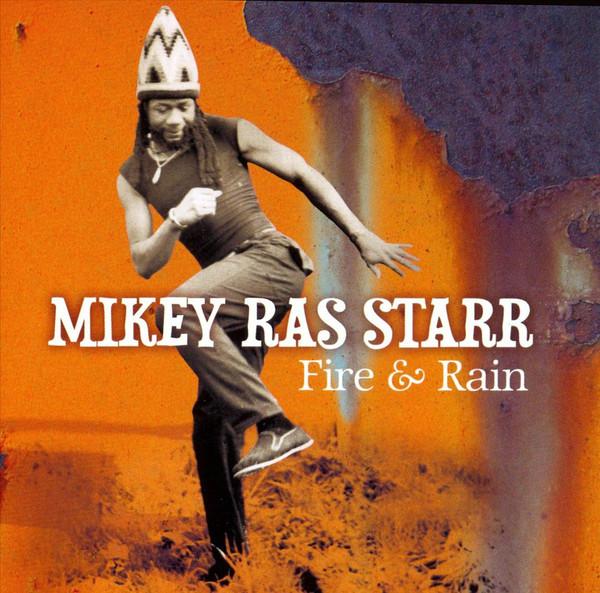 Michael Ras Starr - Fire & Rain