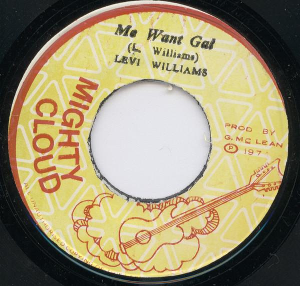 Mighty Cloud Band, Levi Williams - Me Want Gal / Gal Time