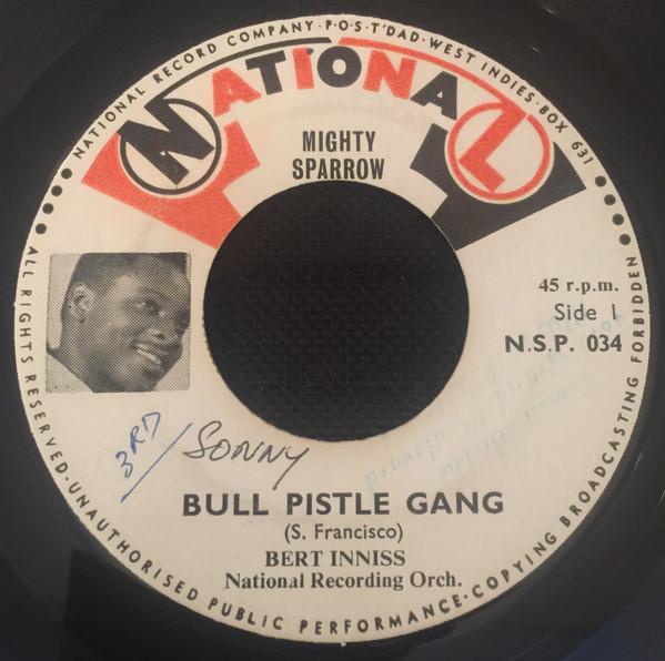 Mighty Sparrow - Bull Pistle Gang