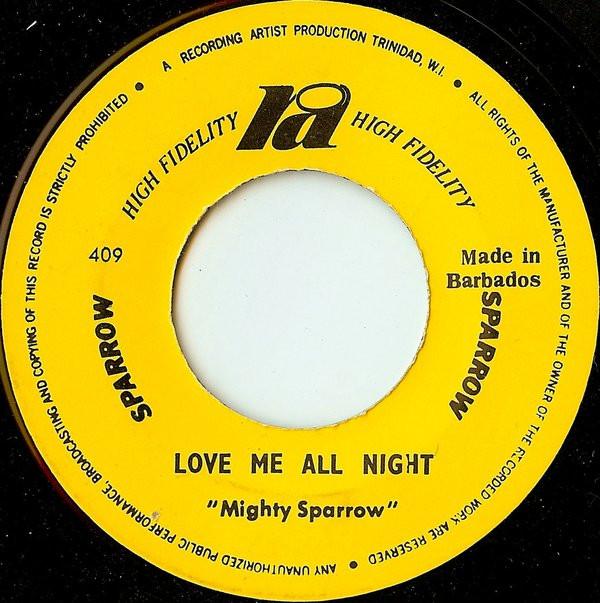 Mighty Sparrow - Love Me All Night