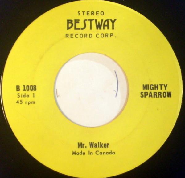 Mighty Sparrow - Mr. Walker / Jook For Jook