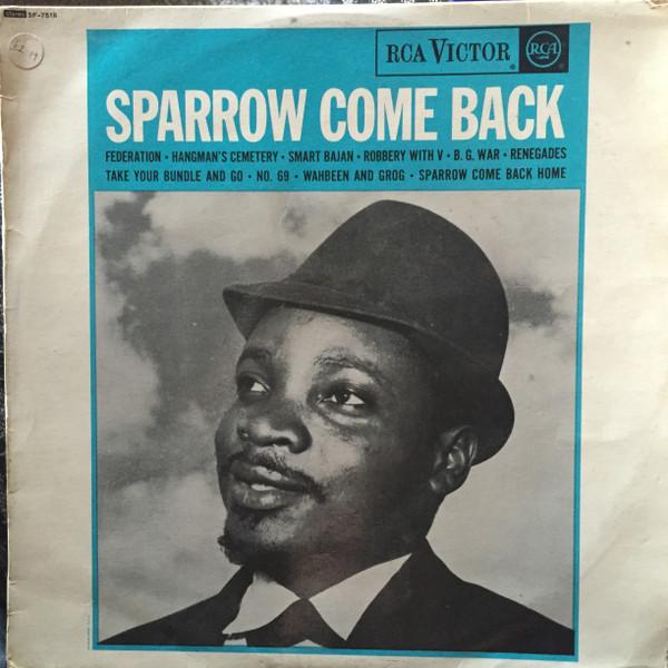 Mighty Sparrow - Sparrow Come Back