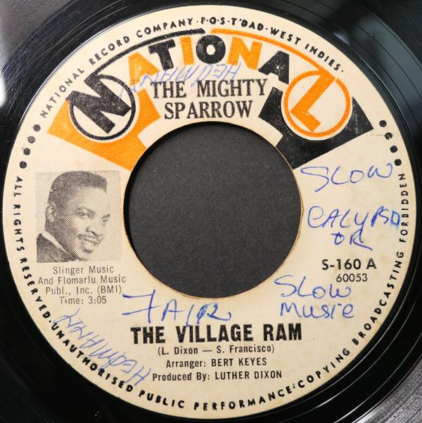 Mighty Sparrow - The Village Ram / She's Been Gone Too Long