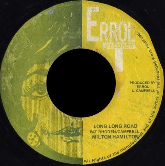 Milton Hamilton (2) - Long Long Road / Longest Dub