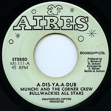 Munchie (4), The Corner Crew, Bullwackies All Stars - A-Dis-Ya-A-Dub