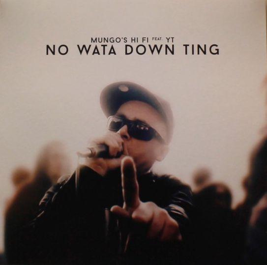 Mungo's Hi-Fi, YT - No Wata Down Ting