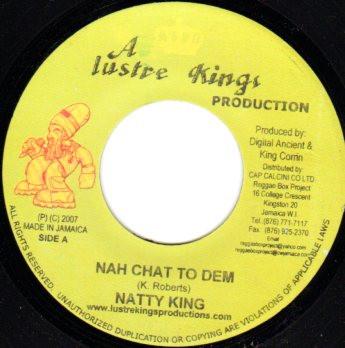 Natty King, Al Pancho - Nah Chat To Dem / Break Yu Bread And Share