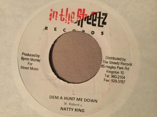 Natty King - Dem A Hunt Me Down