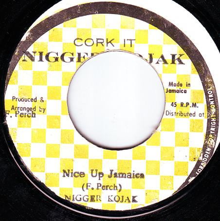 Nigger Kojak - Nice Up Jamaica