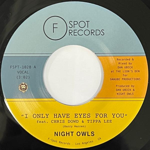 Night Owls (6) - I Only Have Eyes For You / Live And Let Live