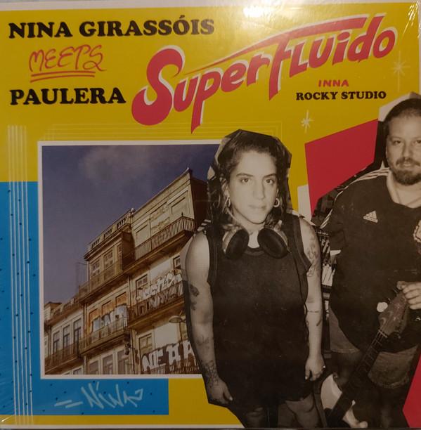 Nina Girassóis, Paulera - Superfluido