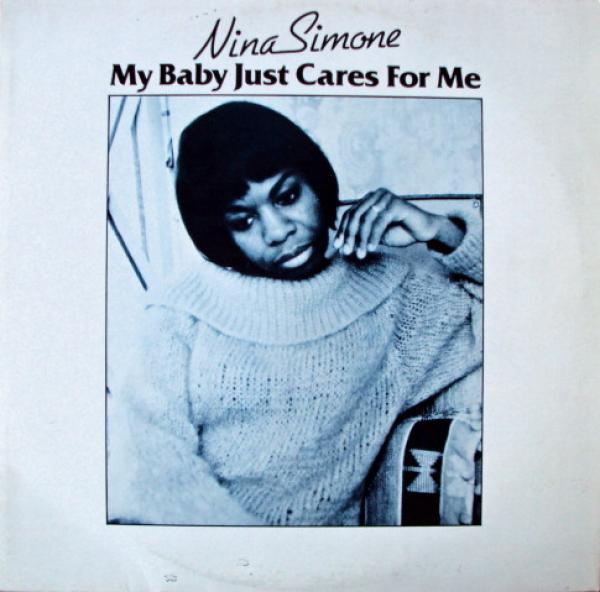 Nina Simone - My Baby Just Cares For Me