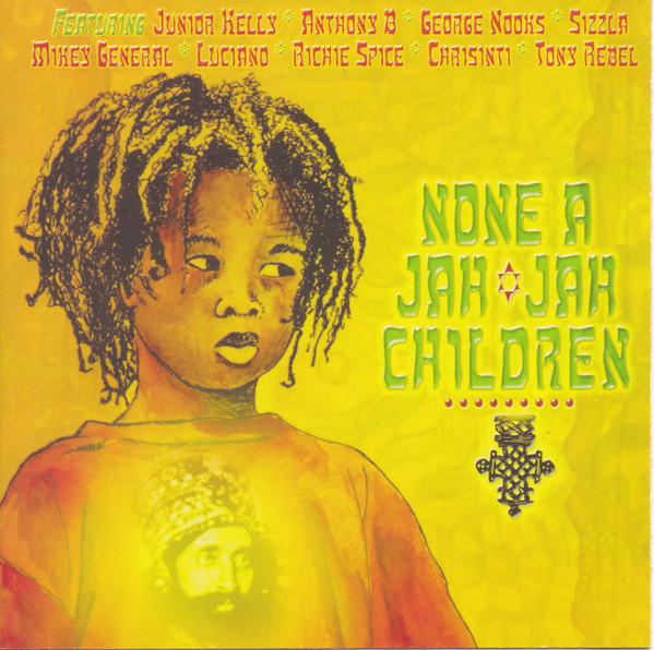  - None A Jah Jah Children