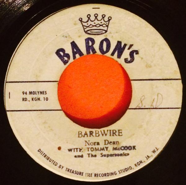 Nora Dean, Tommy McCook & The Supersonics, The Barons (3) - Barbwire / Calypso Mama