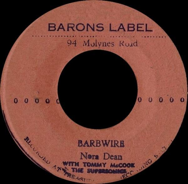 Nora Dean, Tommy McCook & The Supersonics - Barbwire / Calypso Mama