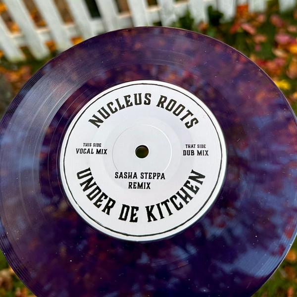 Nucleus Roots - Under De Kitchen (Sasha Steppa Remix)