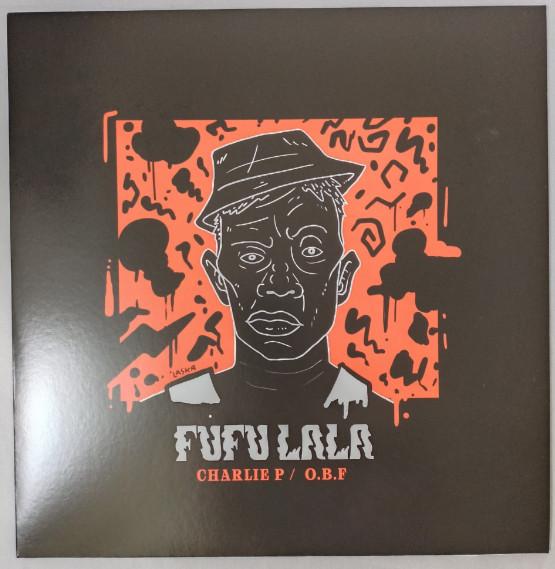 O.B.F., Charlie P, Aza Lineage - Fufu Lala / Rebel Daawtaz Rmx