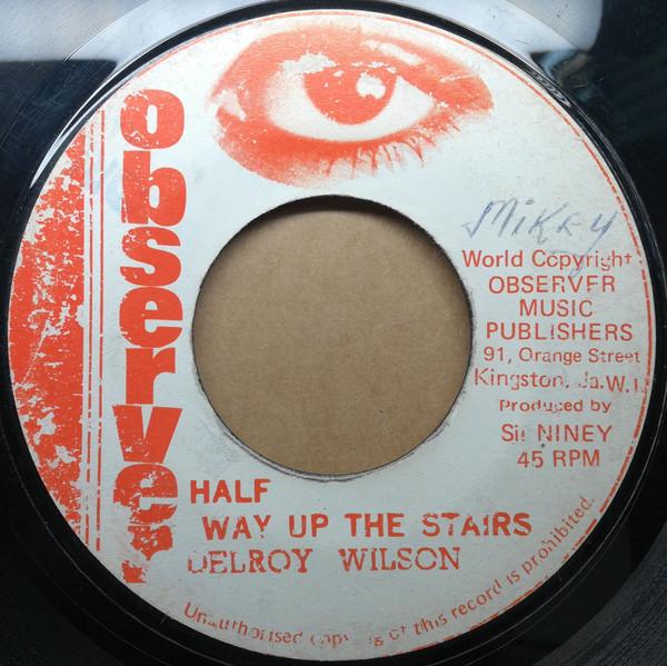 Observer Allstars, Delroy Wilson - Halfway Up The Stairs / Dub Stairs