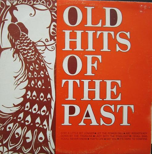 - Old Hits Of The Past