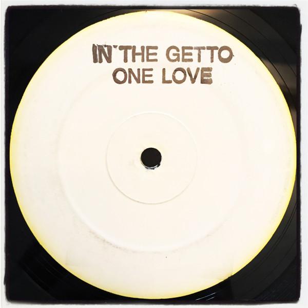 One Love (7) - In The Getto