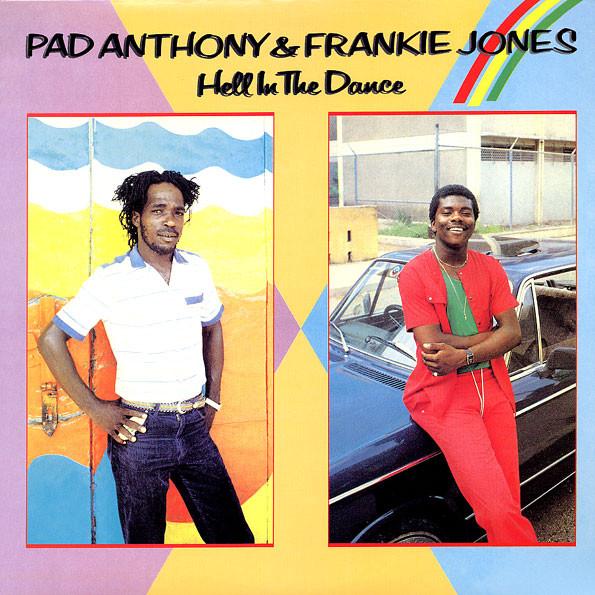 Pad Anthony, Frankie Jones  - Hell In The Dance