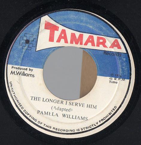 Pamela Williams (2) - The Longer I Serve Him / I Love Him So Much