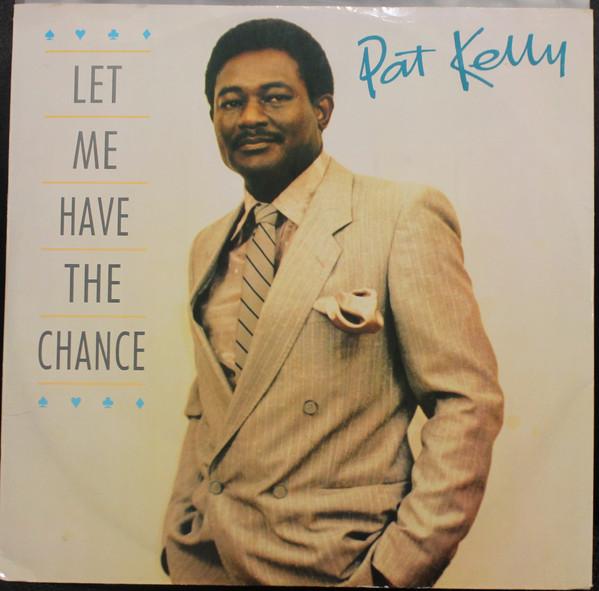 Pat Kelly, Dean Fraser - Let Me Have The Chance / Big Band Version