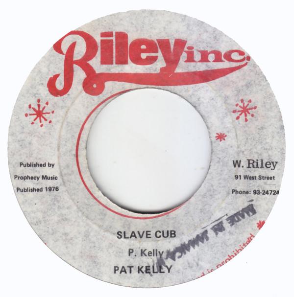 Pat Kelly, Techniques All Stars - Slave Cub / Cup Dub